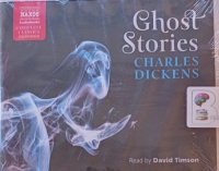Ghost Stories written by Charles Dickens performed by David Timson on Audio CD (Unabridged)